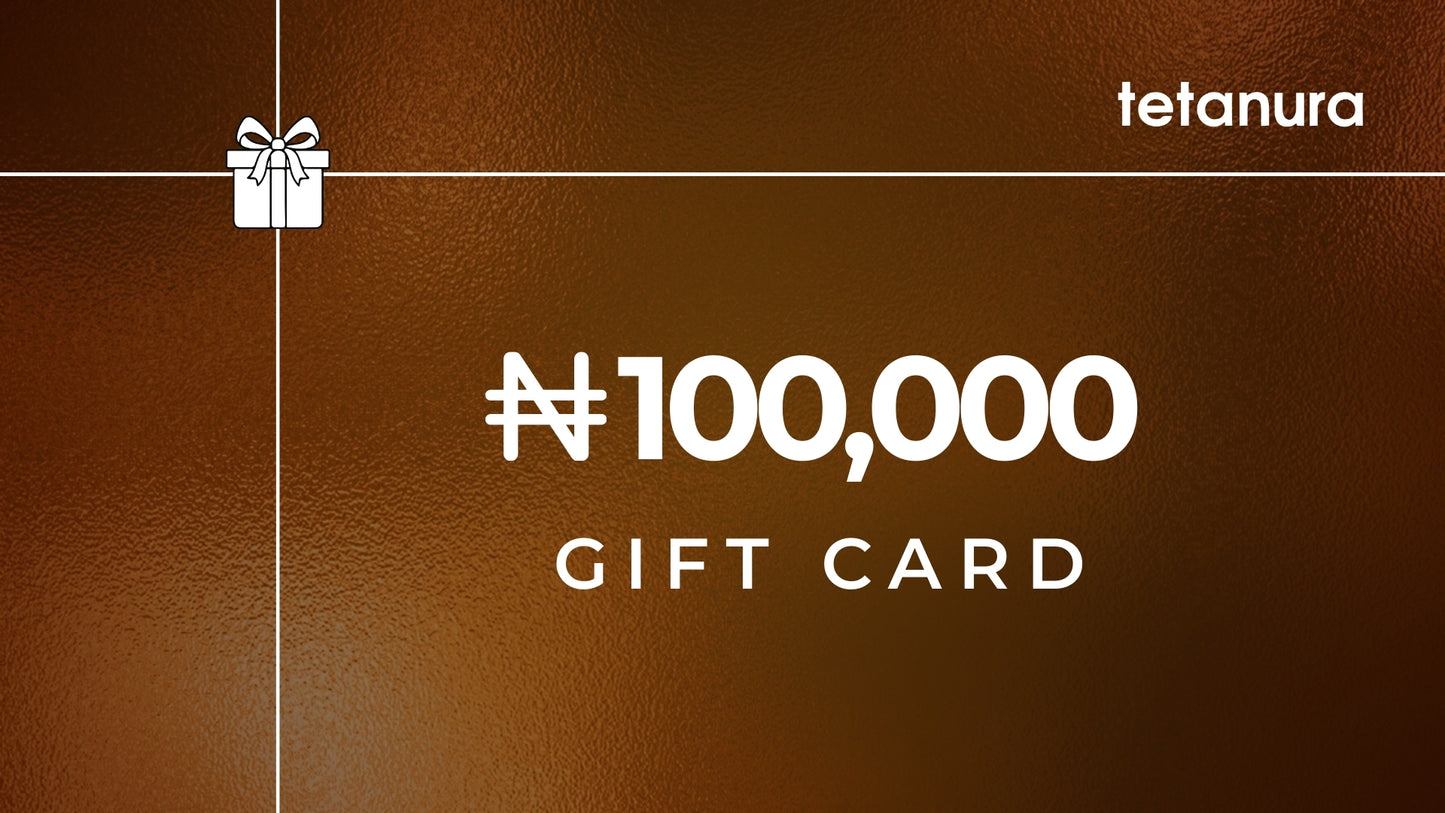 Tetanura Gift Card N100,000