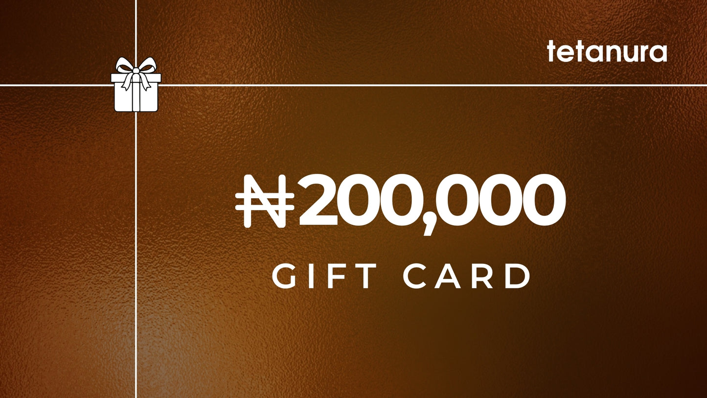 Tetanura Gift Card N200,000